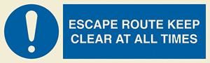 Escape route, keep clear at all times