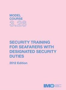 T326E - Model course: Security Training for Seafarers with DSD,2012 Edition