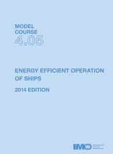 T405E - Model course: Energy Efficient Operation of Ships, 2014Edition
